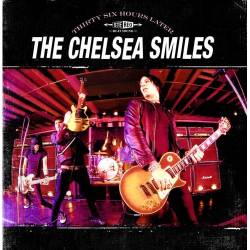 The Chelsea Smiles : Thirty Six Hours Later
